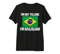 No Estoy Gritando Bandera brasileña país Brasil Cita Camiseta Premium