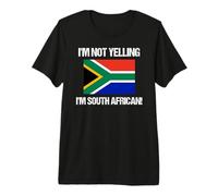 No Estoy Gritando Bandera de país sudafricano África Camiseta Premium