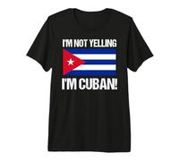No Estoy Gritando Cultura Cubana Países Bandera Cuba Camiseta Premium