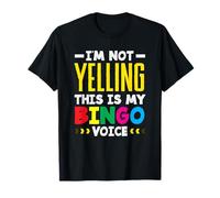 No estoy gritando Esta es mi voz de bingo Camiseta