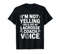 No estoy gritando esto es solo mi entrenador de lacrosse voz divertida Camiseta