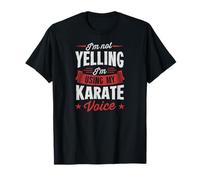 No Estoy Gritando, Estoy usando mi Voz de Karate Camiseta