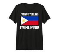 No Estoy Gritando la Bandera del país Filipino, Cita de Filipinas Camiseta Premium