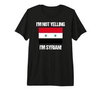 No Estoy Gritando la Bandera del país Sirio Siria Camiseta Premium