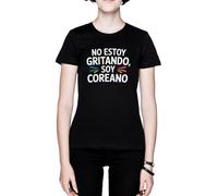 No Estoy Gritando Soy Coreano Negro Mujer Camiseta Black Women's T-Shirt tee