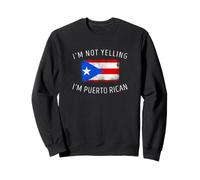No Estoy Gritando, Soy puertorriqueño - Orgullo Divertido de Puerto Rico Sudadera