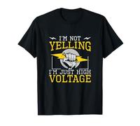 No Estoy Gritando, Soy Solo un Ingeniero eléctrico de Alto Voltaje Camiseta