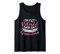 No Estoy jubilada, Soy Abuela y Abuela a Tiempo Completo, jubilación Camiseta sin Mangas