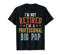 No Estoy Jubilado Soy un Profesional Big Pop Día del Padre Camiseta