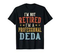 No Estoy Jubilado, Soy un Profesional, DEDA, Divertido Día del Padre Camiseta