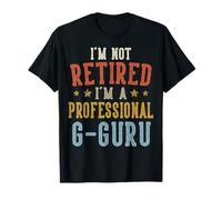 No Estoy Jubilado Soy un Profesional G-Guru Día del Padre Camiseta