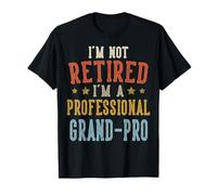 No Estoy Jubilado Soy un Profesional Grand-Pro Día del Padre Camiseta