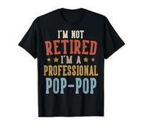 No Estoy Jubilado Soy un Profesional Pop-Pop Día del Padre Camiseta