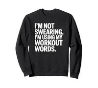 No Estoy jurando Que Estoy usando mis Palabras de Entrenamiento - Funny Gym Sudadera