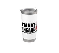 No estoy loca Mi madre me hizo probado Vaso térmico de acero inoxidable de doble pared