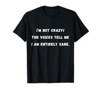 ¡No estoy loco! Las voces me dicen que soy sarcástico diciendo Tee Camiseta