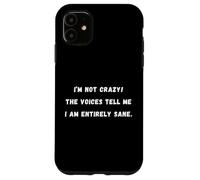 ¡No estoy loco! Las voces me dicen que soy sarcástico diciendo Tee Carcasa para iPhone 11