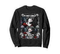NO Estoy Loco MI Realidad ES Diferente A LA Tuya Goth Sudadera