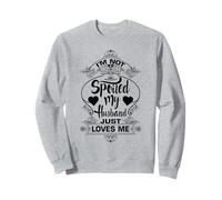 NO estoy malcriada, mi esposo simplemente me ama Funny Valentine Sudadera