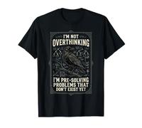 No Estoy Pensando Demasiado Estoy preresolviendo el Problema Raven Diciendo Camiseta