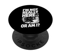 No estoy realmente aquí. . . ¿O lo estoy? PopSockets PopGrip Adhesivo