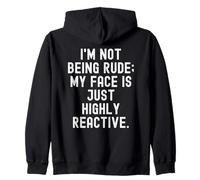 No Estoy Siendo Grosero mi Cara es Muy reactiva Divertida Sudadera con Capucha
