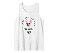 No Estoy Soltera Tengo mi Bulldog francés San Valentín Camiseta sin Mangas