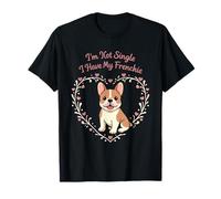 No Estoy Soltero, Tengo mis Divertidas Vibraciones de Amor a un Cachorro de Frenchie Camiseta