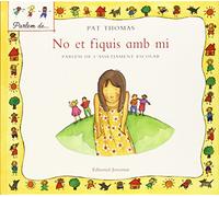 No et fiquis amb mi (HABLEMOS DE . . .)