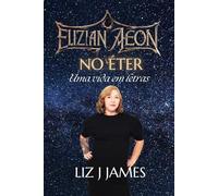 No Etér - Elizian Aeon: Uma vida em letras
