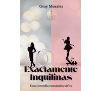No Exactamente Inquilinas: Una Comedia Romántica Sáfica