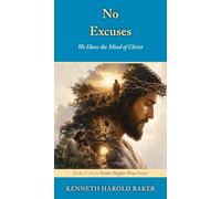 No Excuses: 15 (Faith's Higher Ways)