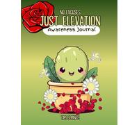 No Excuses Just Elevation: Awareness Journal