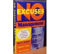 No-Excuses Management: Proven Systems for Starting Fast, Growing Quickly, and Surviving Hard Times by T. J Rodgers (1-Jan-1900) Hardcover
