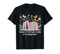 No existe tal cosa como muchos libros Lectura Profesor Camiseta