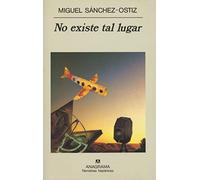 No existe tal lugar: 234 (Narrativas hispánicas)