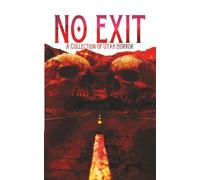 No Exit: A Collection of Utah Horror
