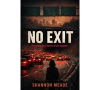 NO EXIT: A Psychological Horror of Los Angeles