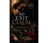 No Exit Clause: A Dark Mafia Forced Marriage Romance (The Ferraro Debts)