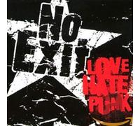 No Exit - Love Hate Punk (Re-Issue)