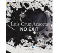 no exit: luis cruz azaceta
