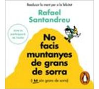 No Facis Muntanyes De Grans De Sorra (i TOT Són Grans De Sorra)