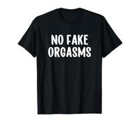 No Fake Orgasms Camiseta