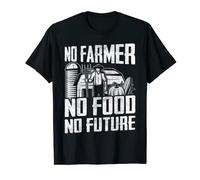 No Farmer No Food No Future - Farming Motivational Farmer Camiseta