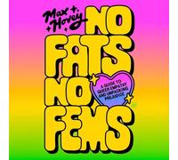 No Fats, No Fems: A Guide to Queer Empathy and Unpacking Prejudice
