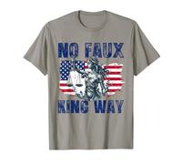 No Faux King Way Patriotic USA Juego de palabras divertido y audaz libertad Camiseta