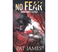 No Fear: Book 4 of Sliver (Sliver series)