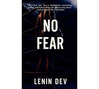NO FEAR: Break Free. Stand Tall. Live Brave. - Break Free from Doubt, Crush Anxiety, and Rewire Your Mindset to Live Boldly, Authentically, and Fearlessly Every Day