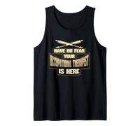 No Fear Terapeuta Ocupacional está aquí Terapia Ocupacional Camiseta sin Mangas