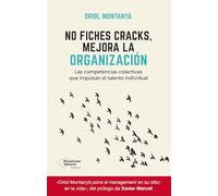 No fiches cracks, mejora la organización: Las competencias colectivas que impulsan el talento individual